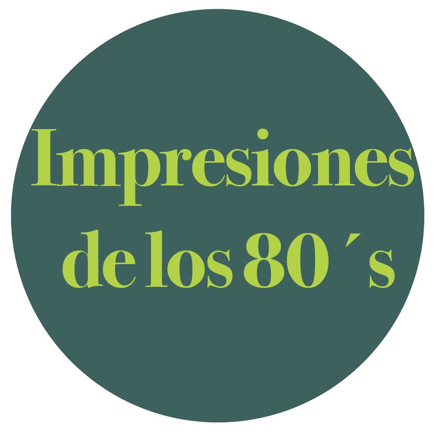 Impresiones de los 80´s Fernando Vicente Impresiones de los 80´s Fernando Vicente